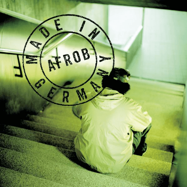 Afrob - Made In Germany Afrob - Made In Germany