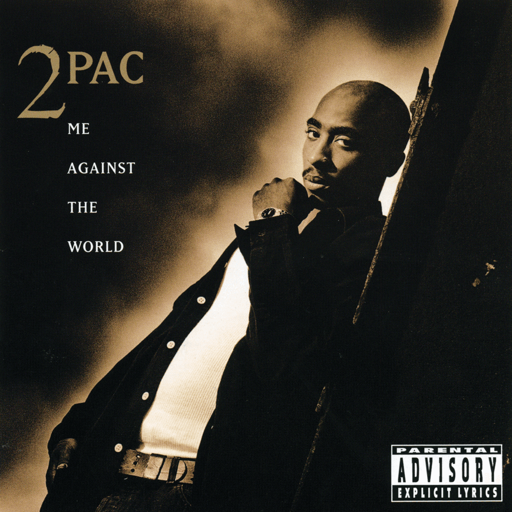 2Pac - Me Against The World 2Pac - Me Against The World