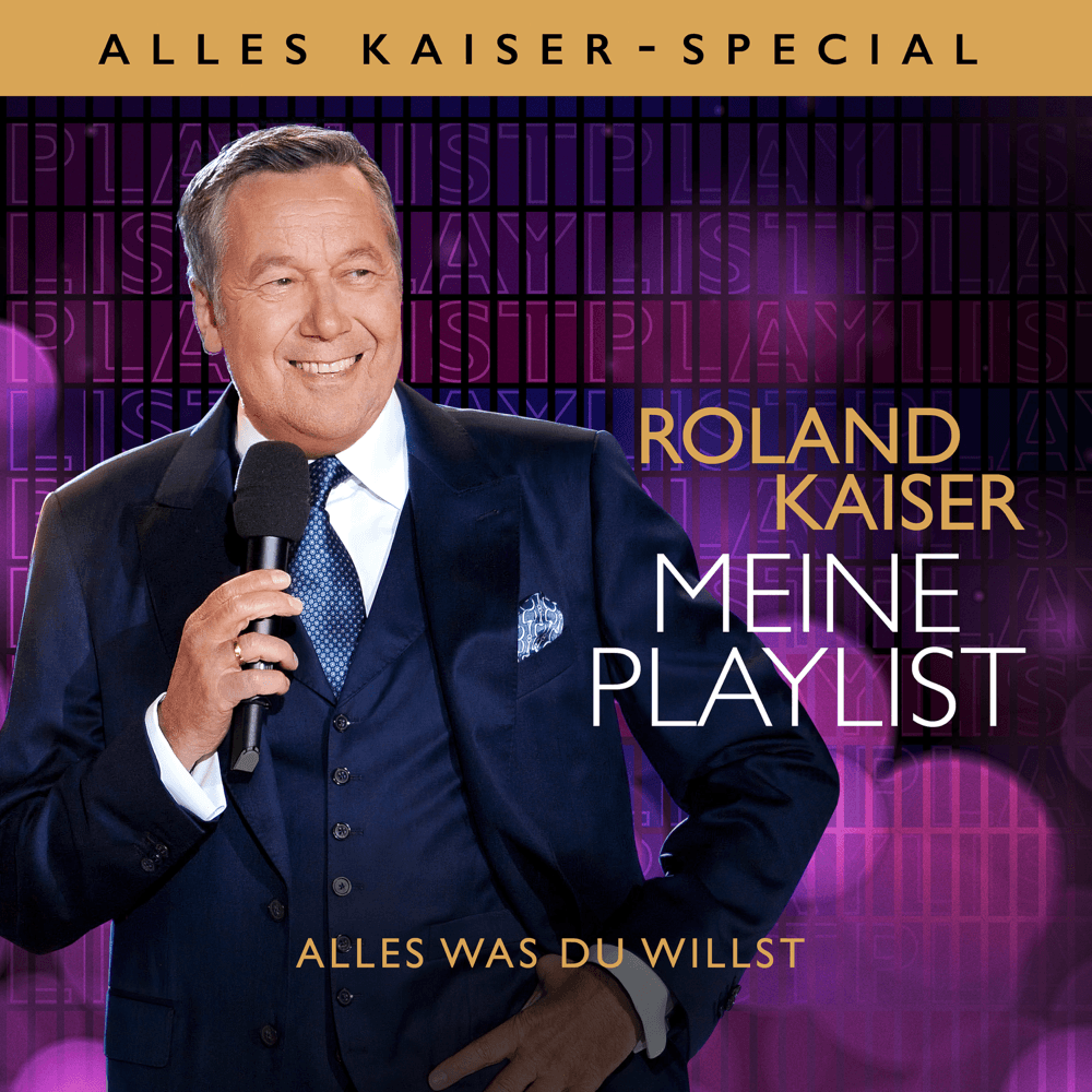 Roland Kaiser - Meine Playlist - Alles was Du willst