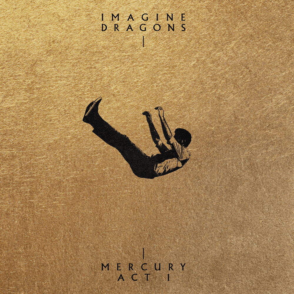 Imagine Dragons - Mercury - Act 1 Imagine Dragons - Mercury - Act 1
