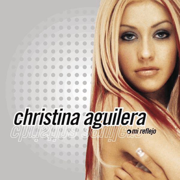 Christina Aguilera - Mi Reflejo Christina Aguilera - Mi Reflejo