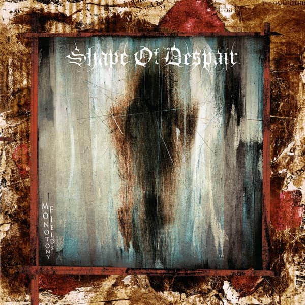 Shape Of Despair - Monotony Fields Shape Of Despair - Monotony Fields