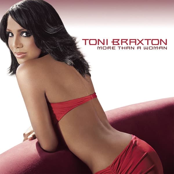 Toni Braxton - More Than A Woman Toni Braxton - More Than A Woman