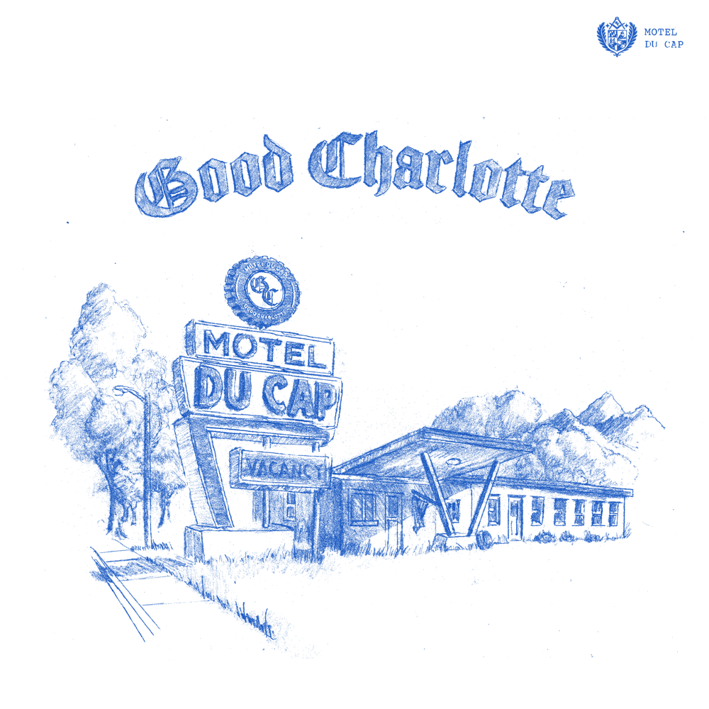 Good Charlotte - Motel Du Cap Good Charlotte - Motel Du Cap