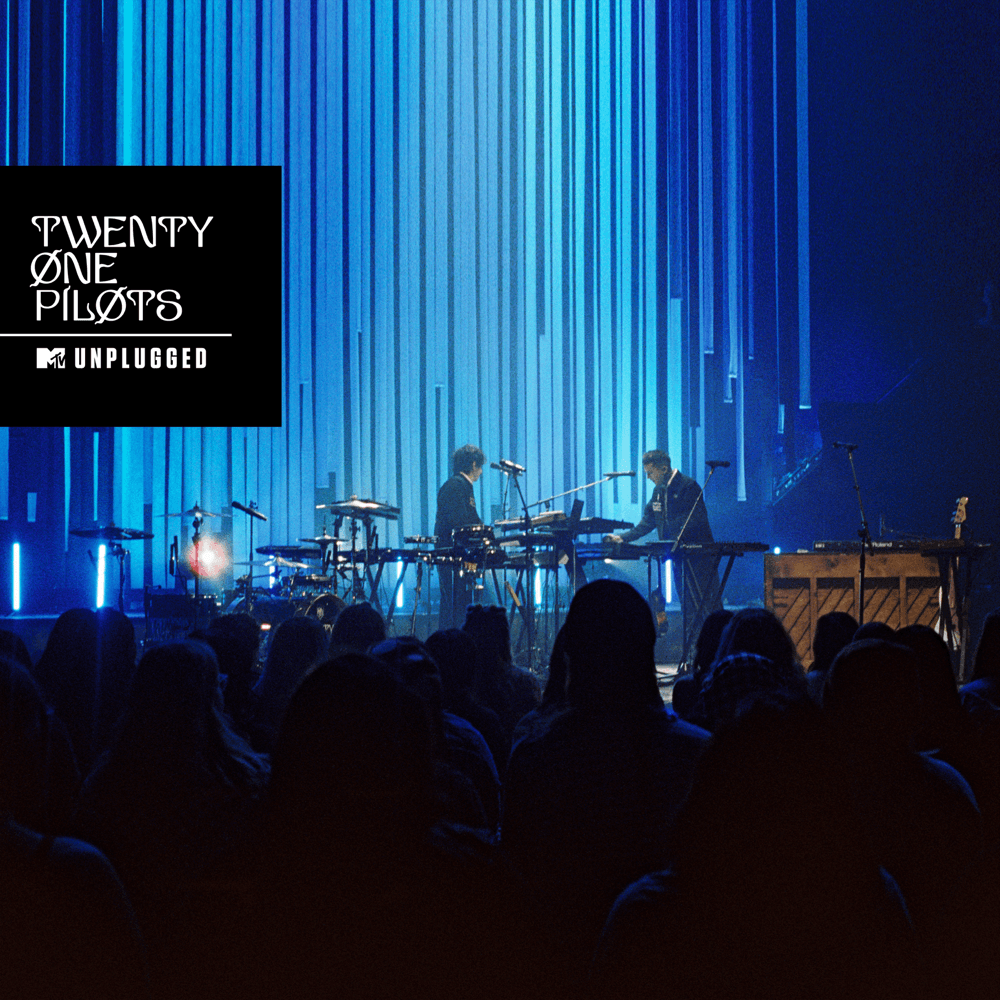 Twenty One Pilots - MTV Unplugged Twenty One Pilots - MTV Unplugged