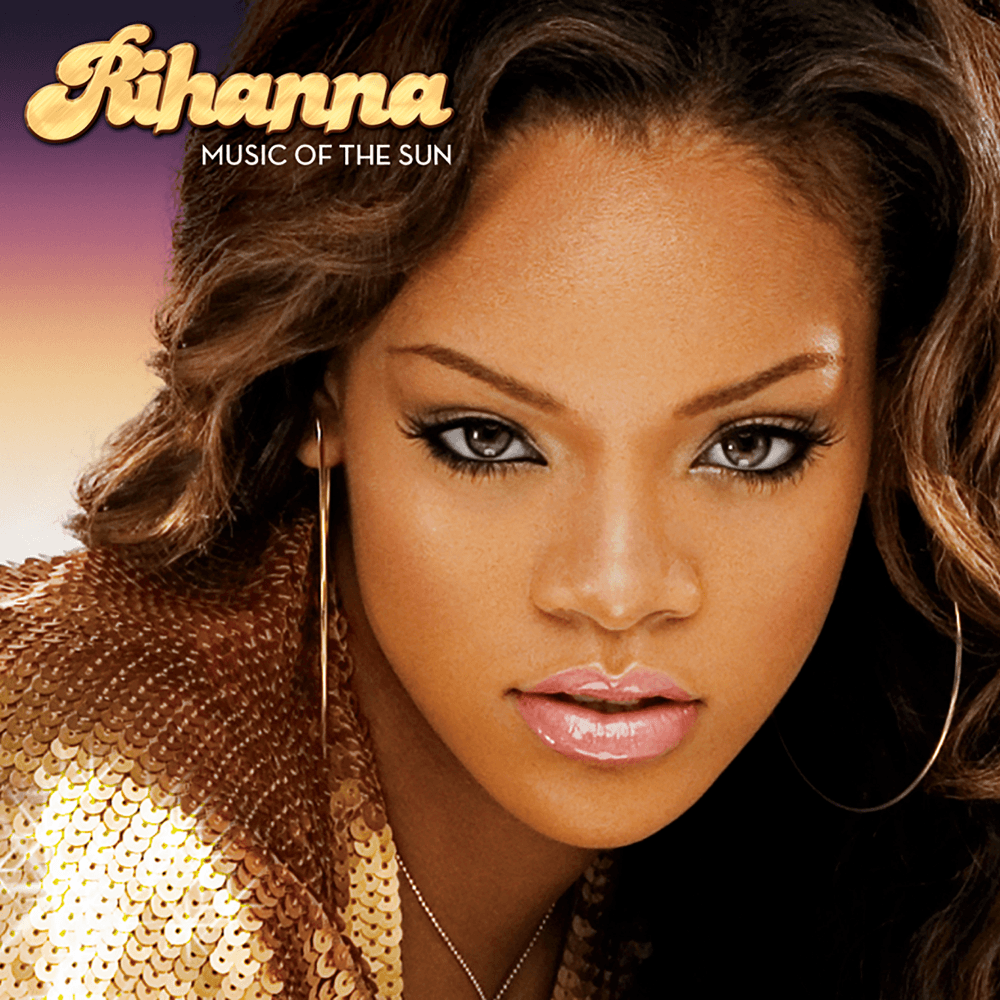 Rihanna - Music Of The Sun Rihanna - Music Of The Sun