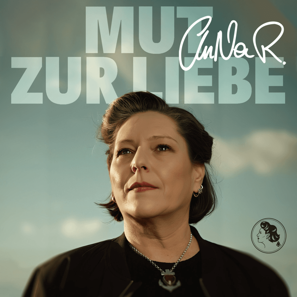 AnNa R. - Mut zur Liebe AnNa R. - Mut zur Liebe