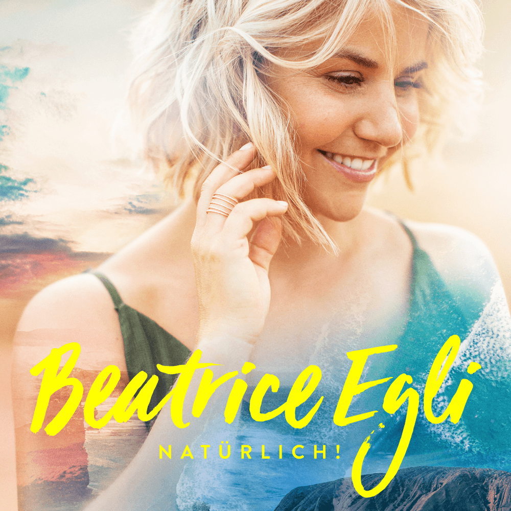 Beatrice Egli - Natürlich! Beatrice Egli - Natürlich!