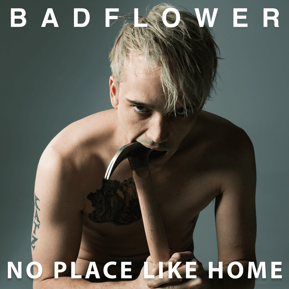 Badflower - No Place Like Home Badflower - No Place Like Home