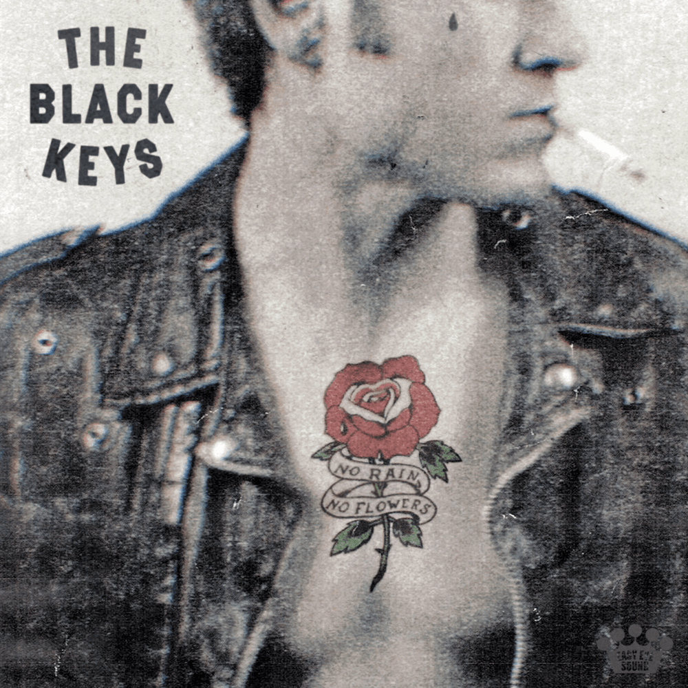 The Black Keys - No Rain, No Flowers The Black Keys - No Rain, No Flowers