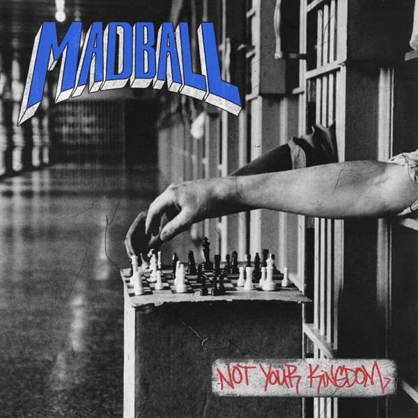 Madball - Not Your Kingdom Madball - Not Your Kingdom