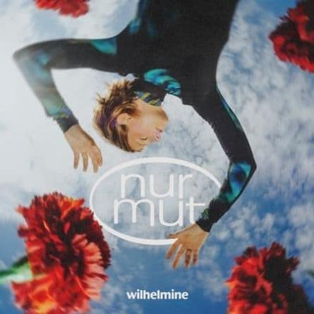 Wilhelmine - Nur Mut