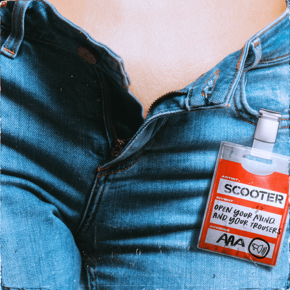 Scooter - Open Your Mind And Your Trousers Scooter - Open Your Mind And Your Trousers