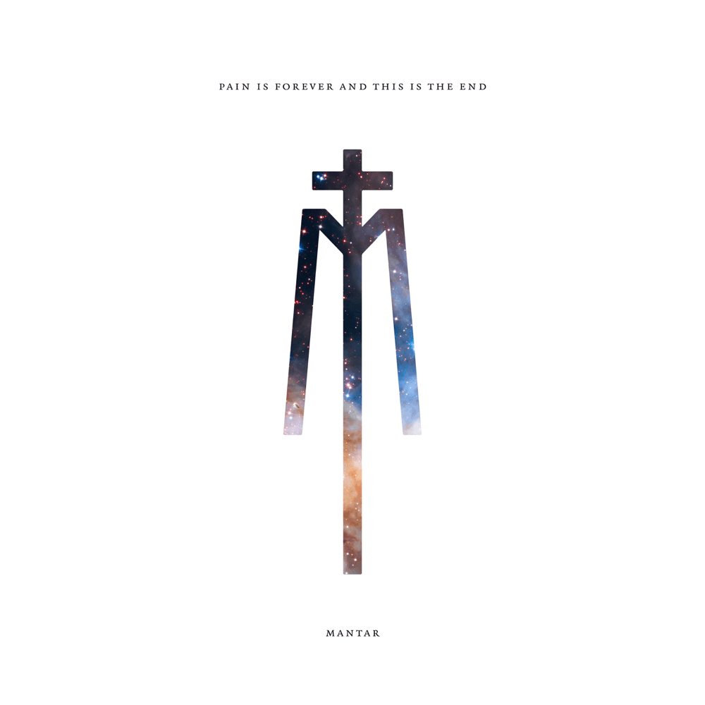 Mantar - Pain Is Forever And This Is the End Mantar - Pain Is Forever And This Is the End