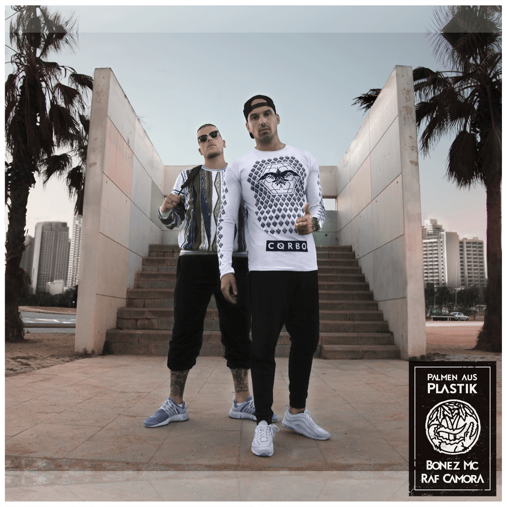 RAF Camora & Bonez MC - Palmen aus Plastik RAF Camora & Bonez MC - Palmen aus Plastik