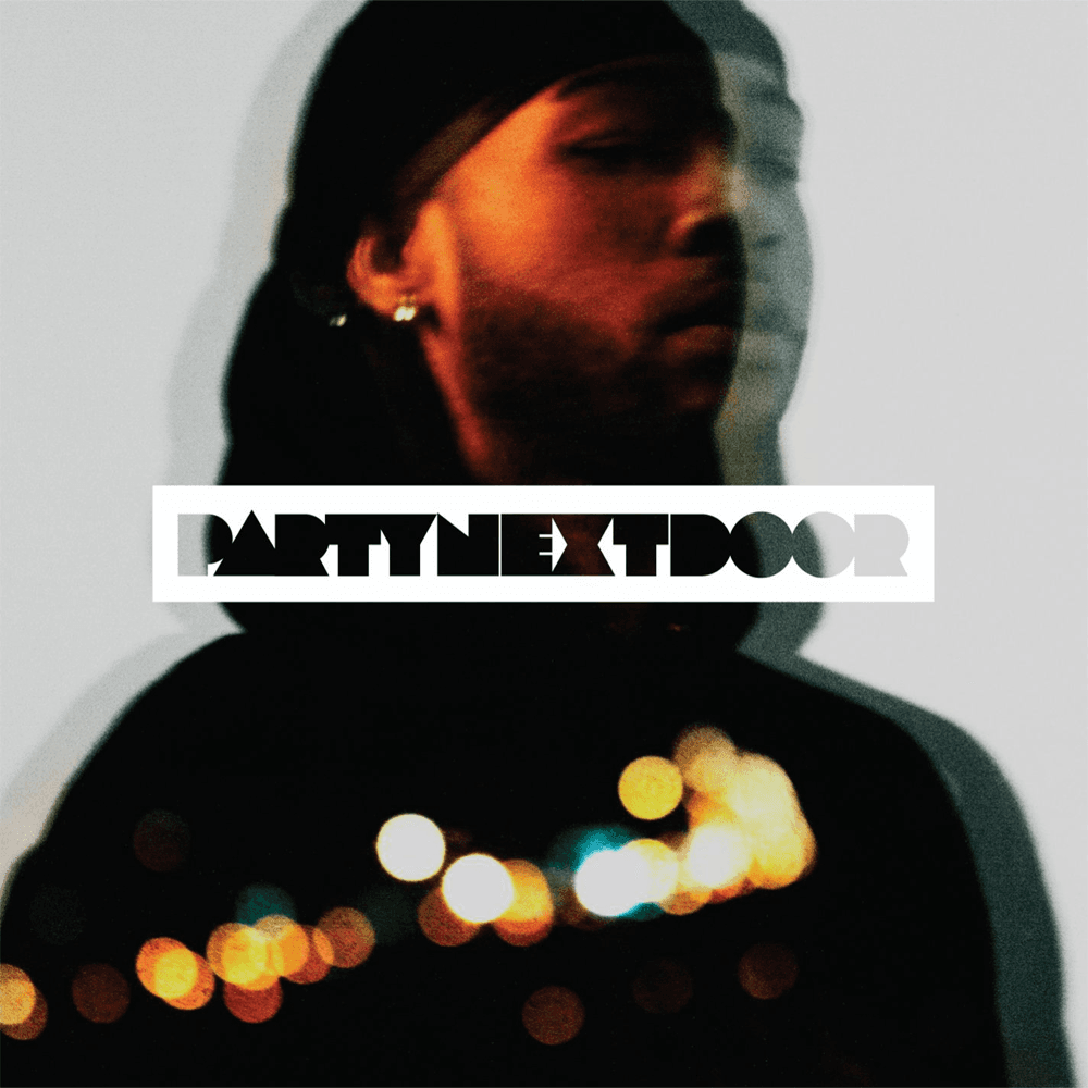 PartyNextDoor - PartyNextDoor PartyNextDoor - PartyNextDoor