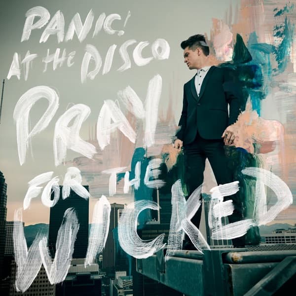 Panic! At The Disco - Pray For The Wicked Panic! At The Disco - Pray For The Wicked