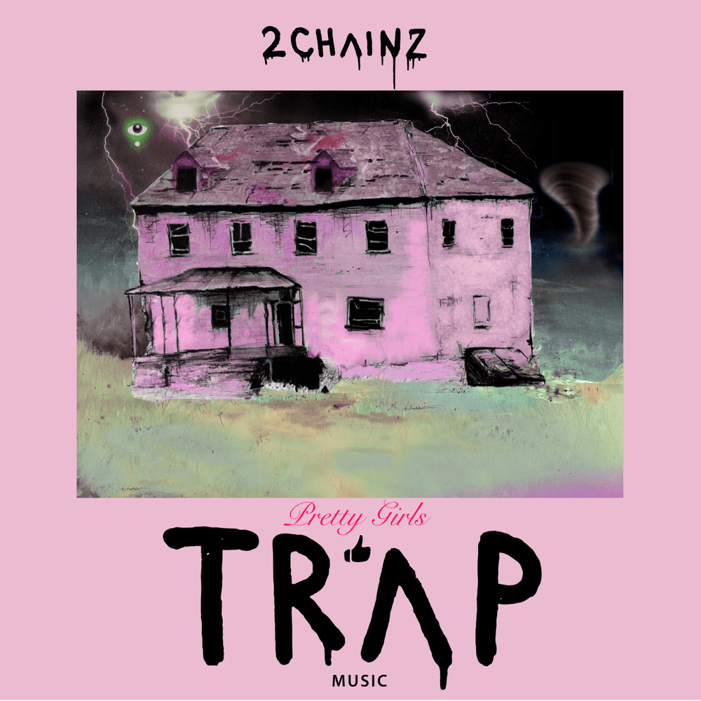 2 Chainz - Pretty Girls Like Trap Music 2 Chainz - Pretty Girls Like Trap Music