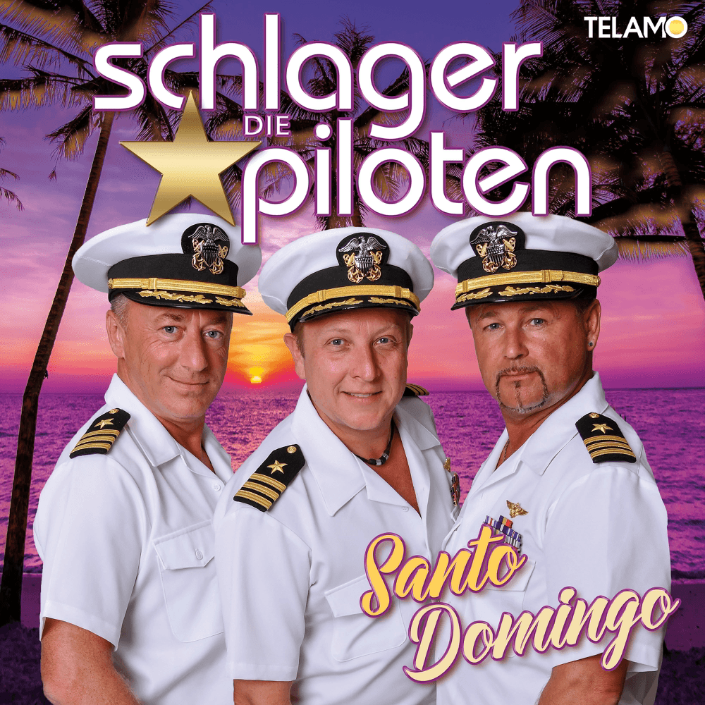 Die Schlagerpiloten - Santo Domingo Die Schlagerpiloten - Santo Domingo