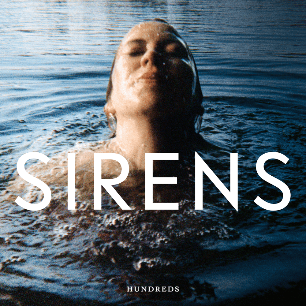 Hundreds - Sirens Hundreds - Sirens