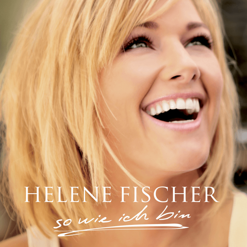 Helene Fischer - So wie ich bin Helene Fischer - So wie ich bin