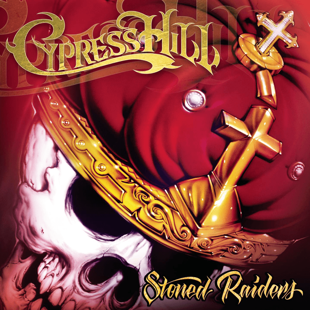 Cypress Hill - Stoned Raiders Cypress Hill - Stoned Raiders