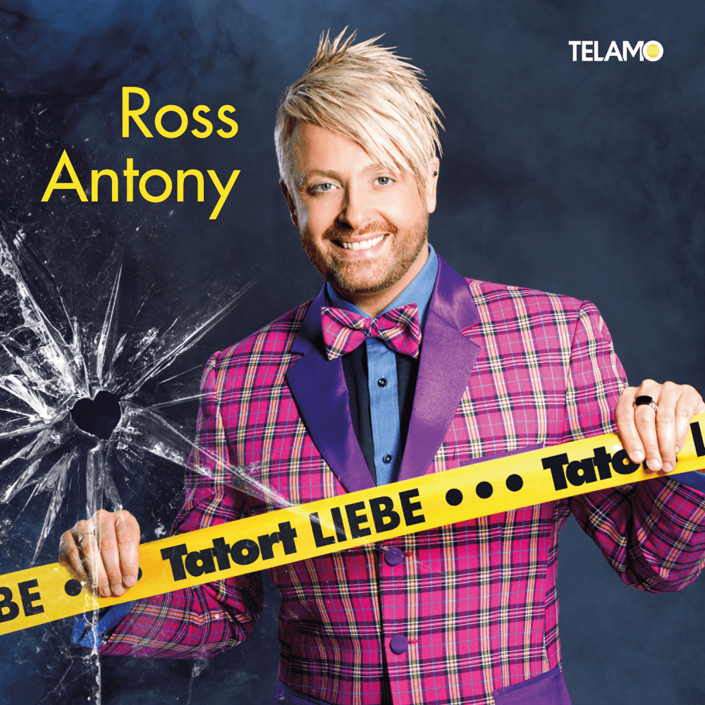 Ross Antony - Tatort Liebe Ross Antony - Tatort Liebe