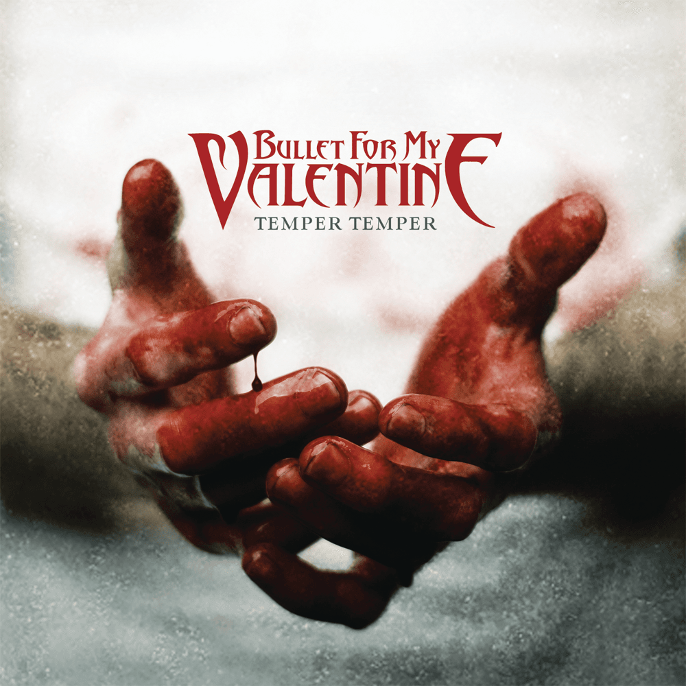 Bullet For My Valentine - Temper Temper Bullet For My Valentine - Temper Temper