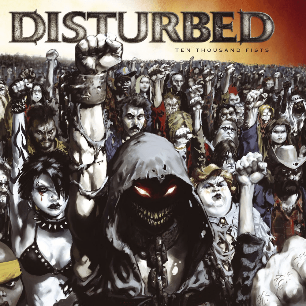 Disturbed - Ten Thousand Fists Disturbed - Ten Thousand Fists