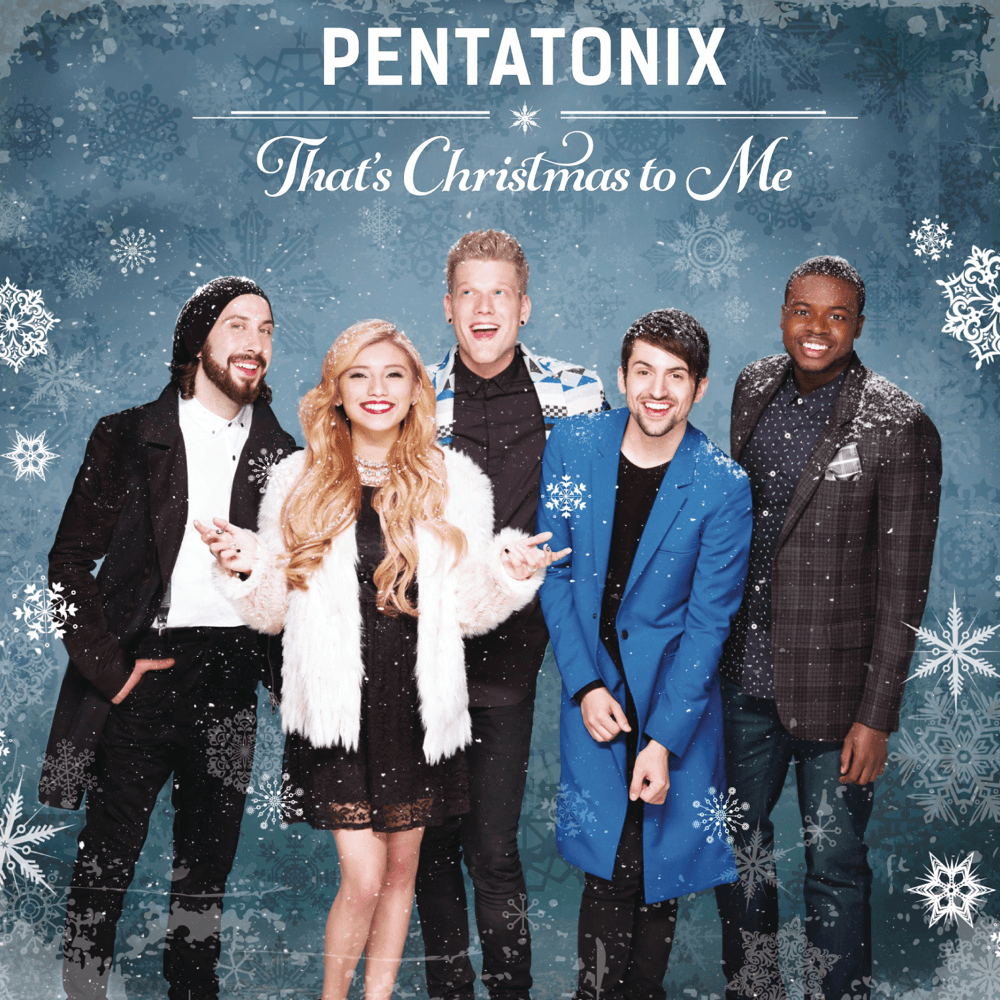 Pentatonix - That's Christmas To Me Pentatonix - That's Christmas To Me