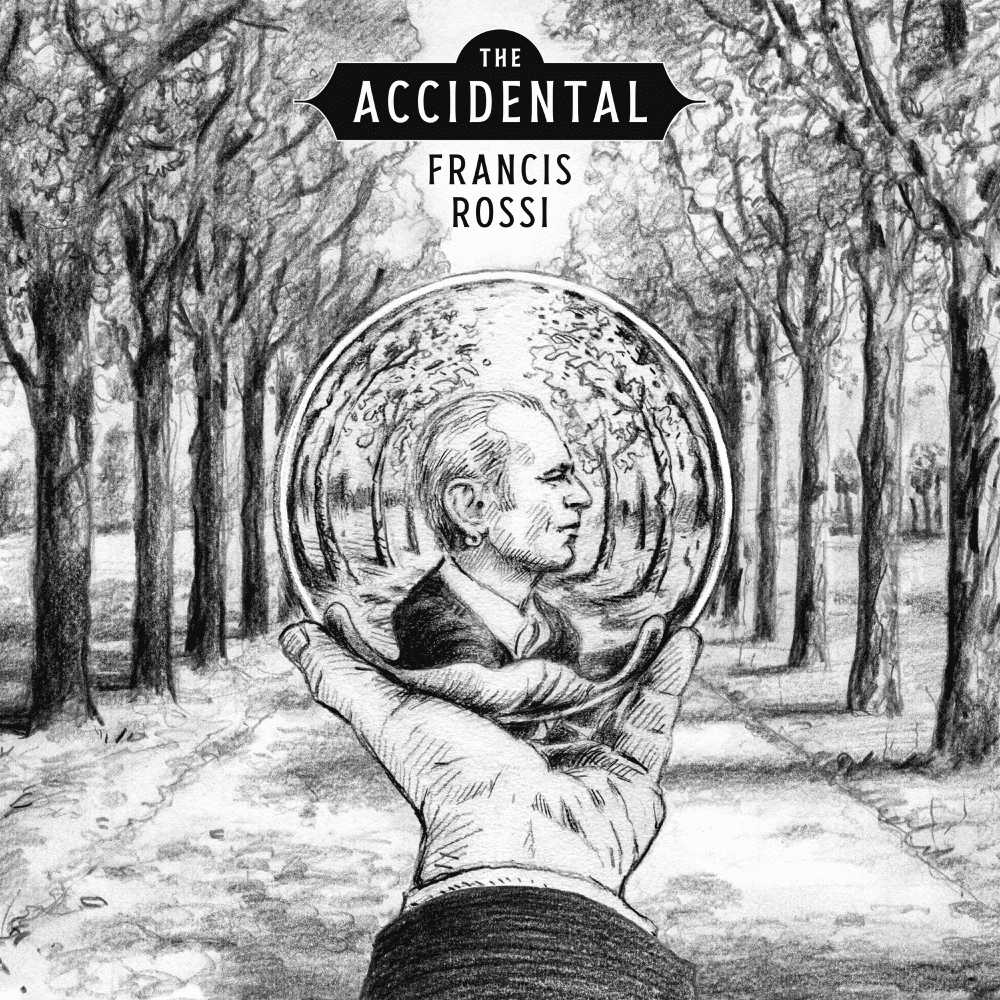 Francis Rossi - The Accidental Francis Rossi - The Accidental