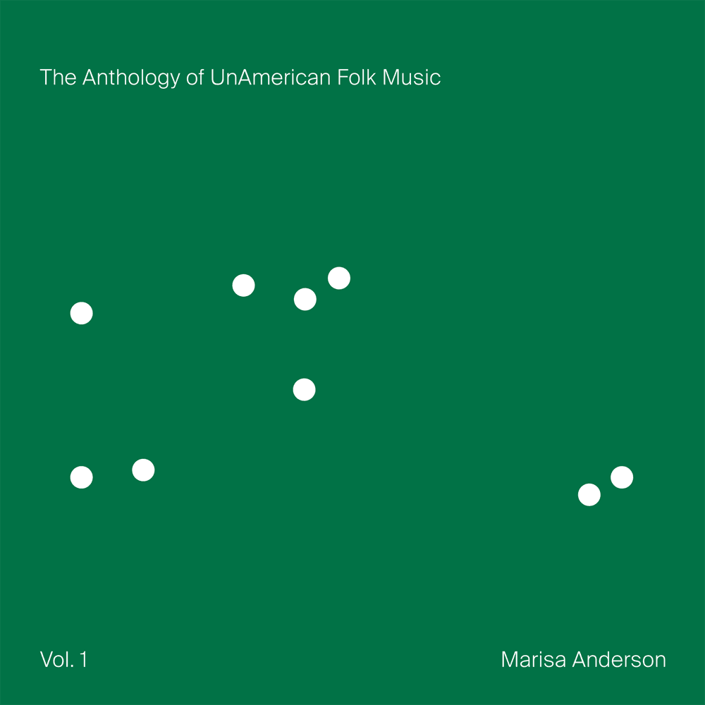 Marisa Anderson - The Anthology Of Unamerican Folk Music