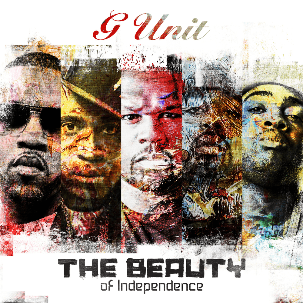 G-Unit - The Beauty Of Independence G-Unit - The Beauty Of Independence