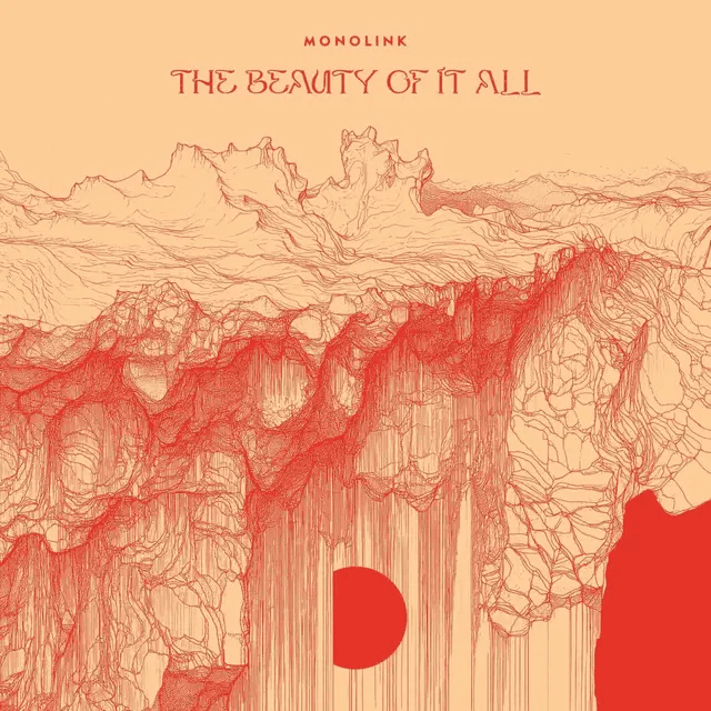Monolink - The Beauty Of It All Monolink - The Beauty Of It All