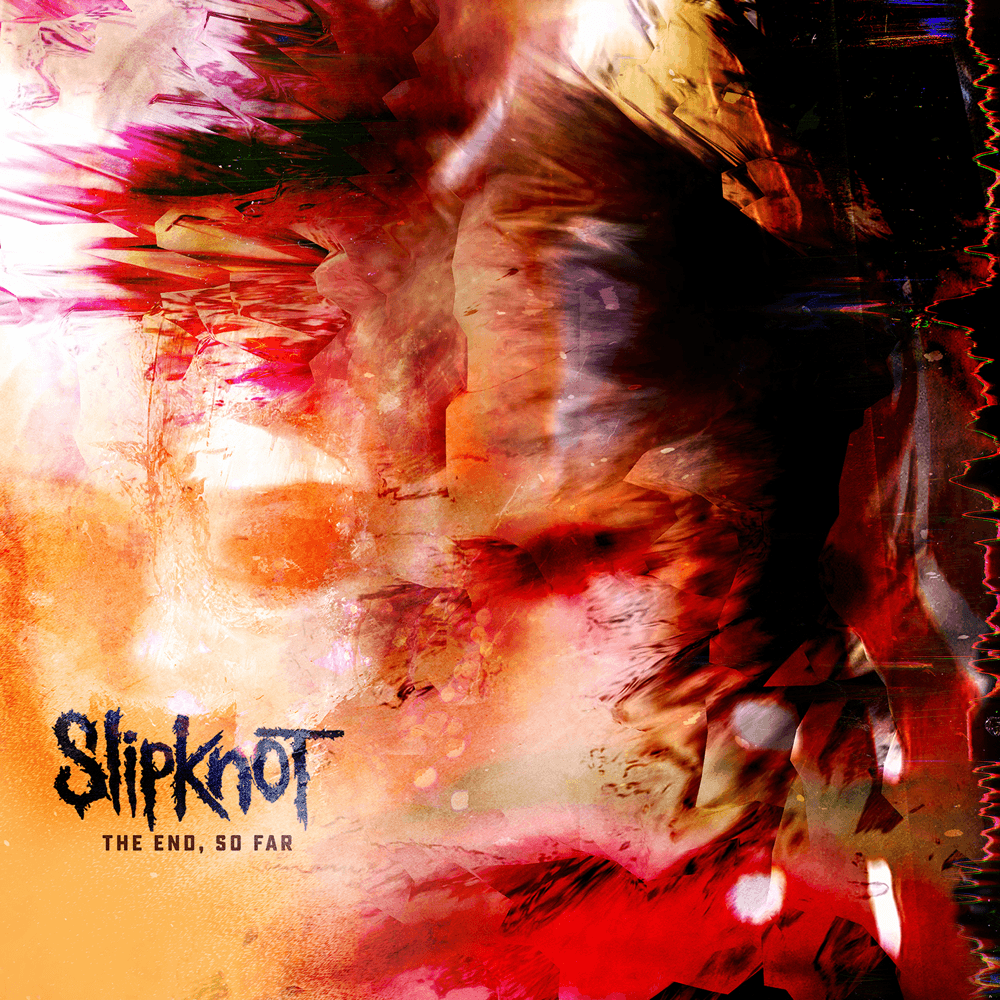 Slipknot - The End So Far Slipknot - The End So Far