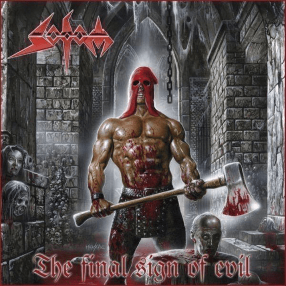 Sodom - The Final Sign Of Evil Sodom - The Final Sign Of Evil