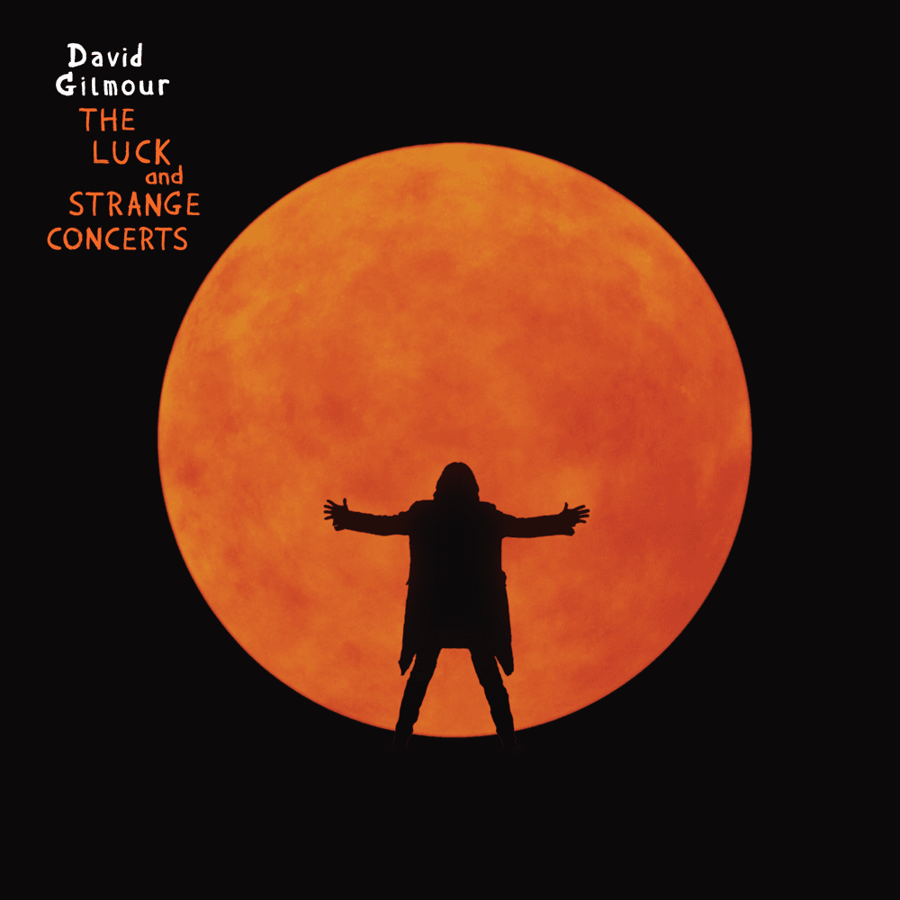 David Gilmour - The Luck And Strange Concerts David Gilmour - The Luck And Strange Concerts