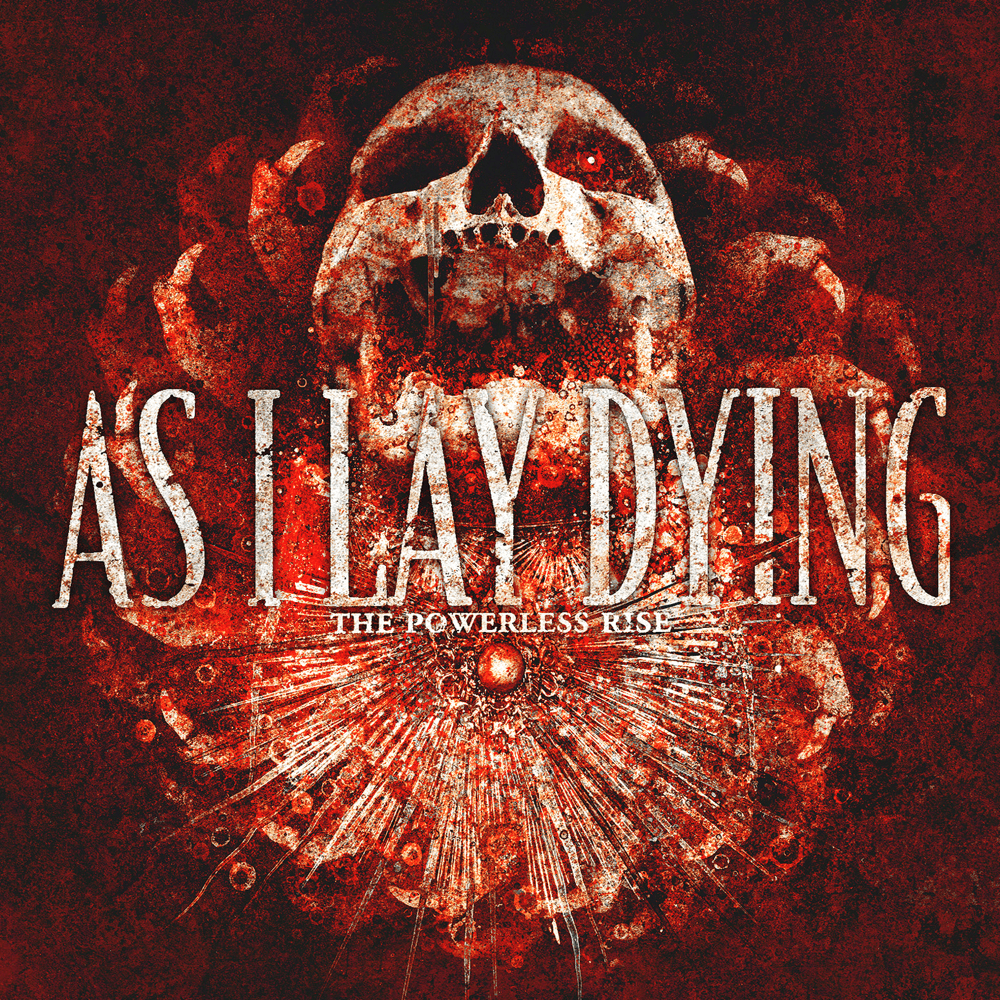 As I Lay Dying - The Powerless Rise As I Lay Dying - The Powerless Rise