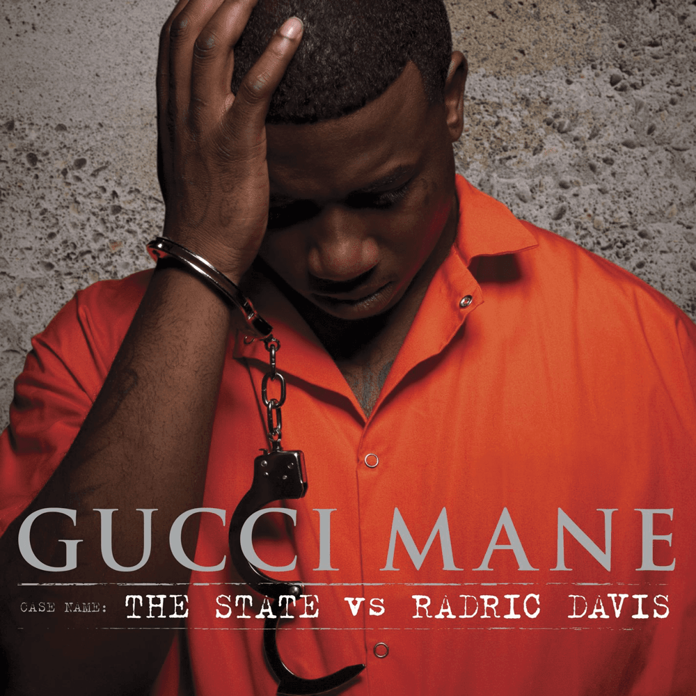 Gucci Mane - The State vs. Radric Davis Gucci Mane - The State vs. Radric Davis