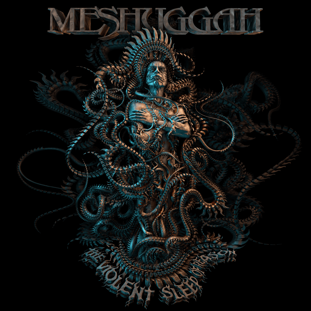 Meshuggah - The Violent Sleep of Reason Meshuggah - The Violent Sleep of Reason