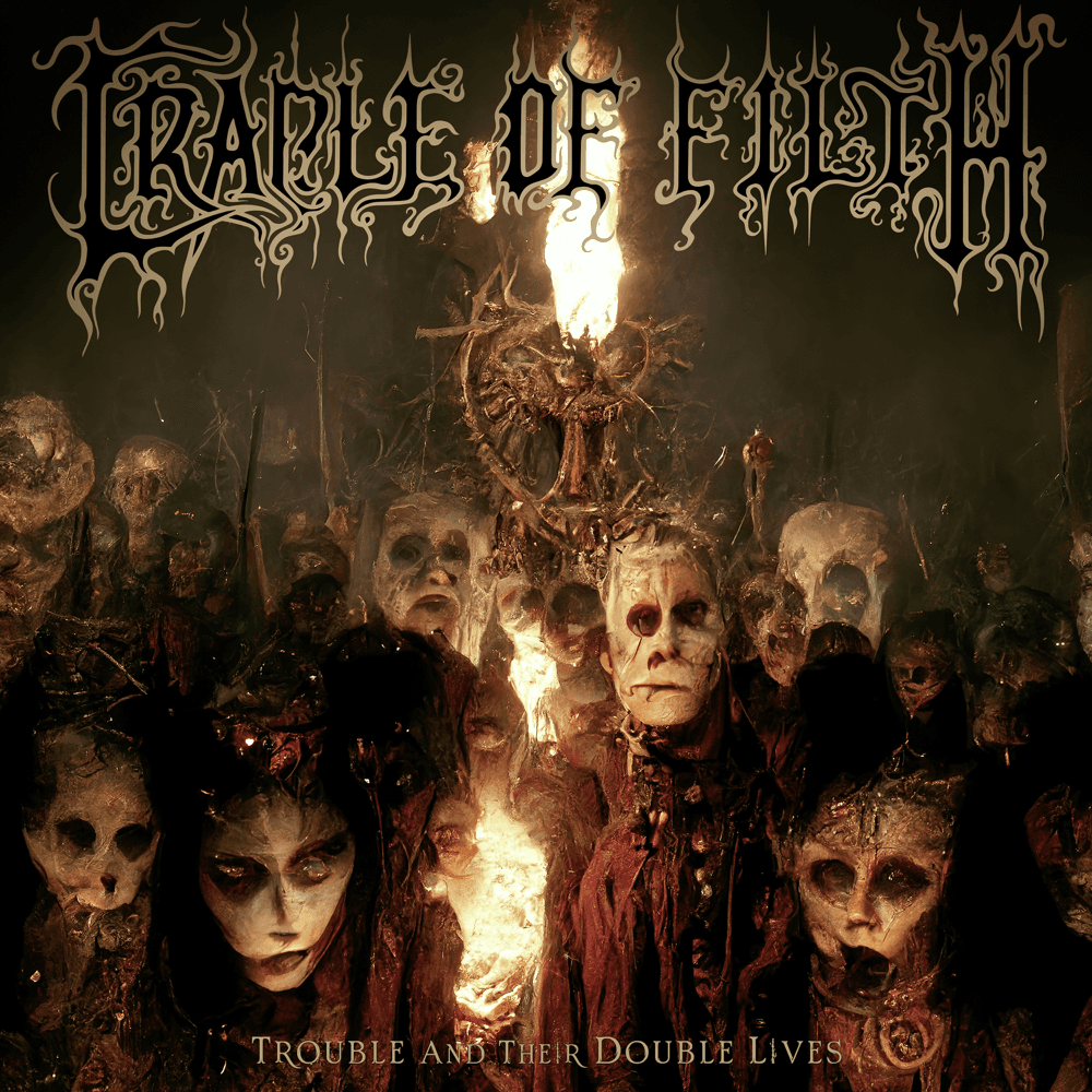 Cradle Of Filth - Trouble And Their Double Lives Cradle Of Filth - Trouble And Their Double Lives
