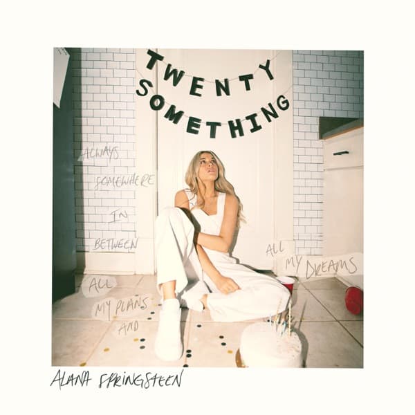 Alana Springsteen - Twenty Something Alana Springsteen - Twenty Something