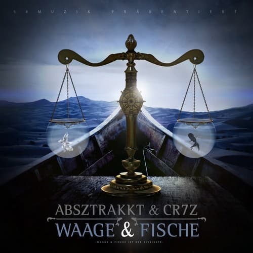 Absztrakkt & Cr7z - Waage & Fische Absztrakkt & Cr7z - Waage & Fische