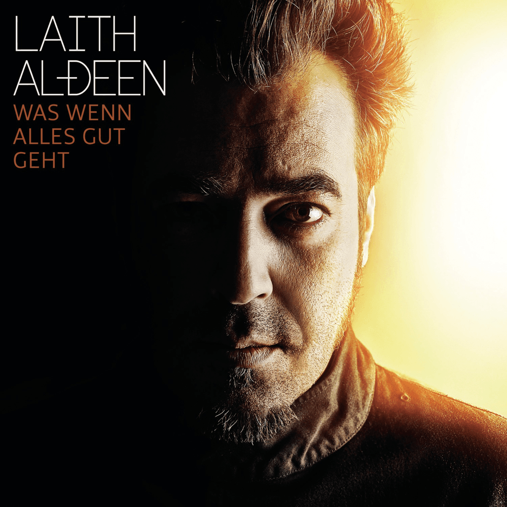 Laith Al-Deen - Was wenn alles gut geht Laith Al-Deen - Was wenn alles gut geht