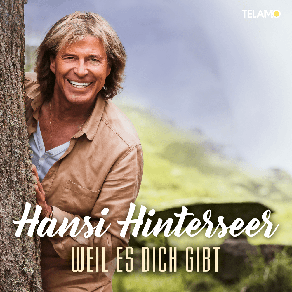 Hansi Hinterseer - Weil es Dich gibt Hansi Hinterseer - Weil es Dich gibt