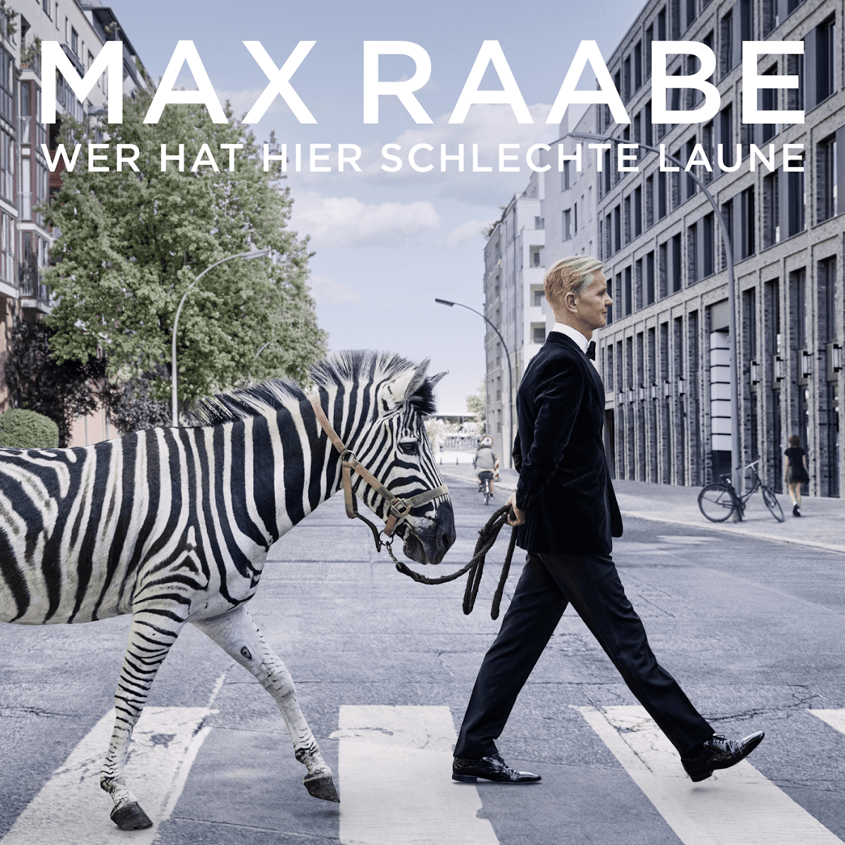 Max Raabe - Wer hat hier schlechte Laune Max Raabe - Wer hat hier schlechte Laune