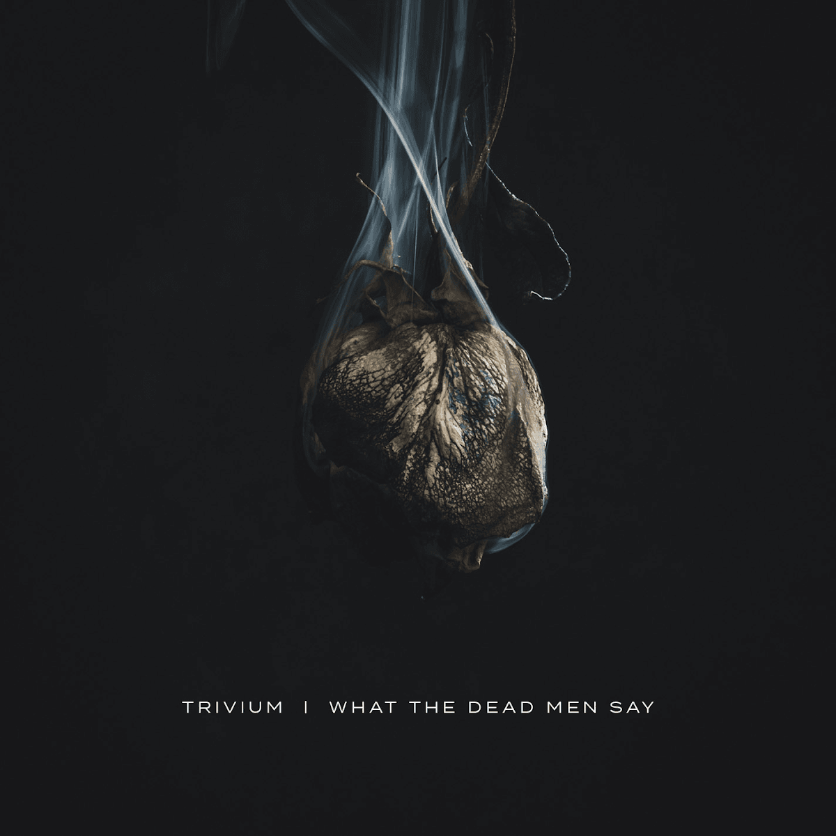 Trivium - What The Dead Men Say Trivium - What The Dead Men Say
