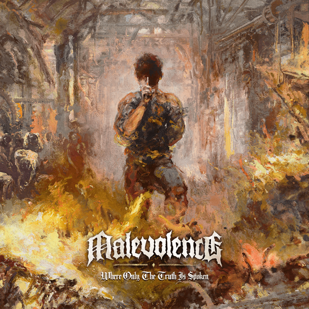 Malevolence - Where Only The Truth Is Spoken Malevolence - Where Only The Truth Is Spoken