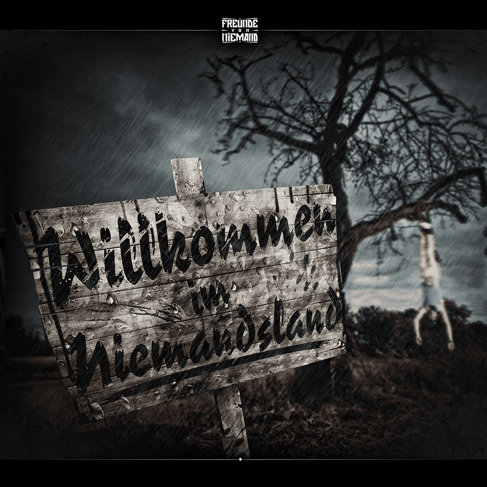 Freunde von Niemand - Willkommen im Niemandsland Freunde von Niemand - Willkommen im Niemandsland