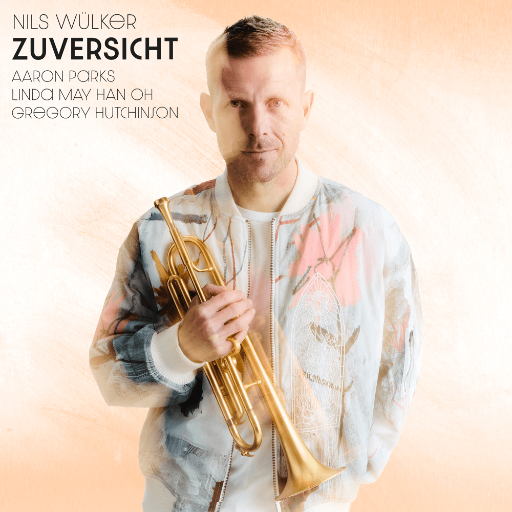 Nils Wülker - Zuversicht Nils Wülker - Zuversicht